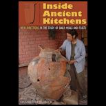 Inside Ancient Kitchens  New Directions in the Study of Daily Meals and Feasts