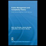 Public Management and Complexity Theory Richer Decision Making in Public Services