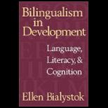 Bilingualism in Development  Language, Literacy, and Cognition