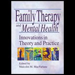 Family Therapy and Mental Health  Innovations in Theory and Practice