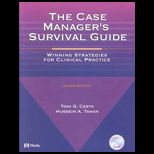 Case Managers Survival Guide : Winning Strategies for Clinical Practice / With CD