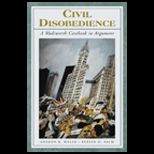 Civil Disobedience : Wadsworth Casebook in Argument