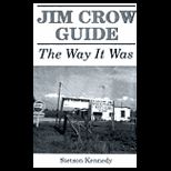 Jim Crow Guide Way It Was