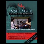 A Su Salud! : Spanish for Health Professionals  With CD and 2 DVDs