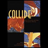 Collide Styles, Structures, and Ideas in Disciplinary Writing (Custom)