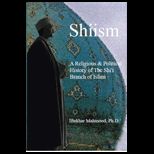Shiism A Religious and Political History of Shii Branch of Islam