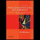 Philosophical Dilemmas: A Pro and con Introduction to the Major Questions and Philosophers