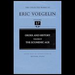 Order and History, Volume 4 Ecumenic Ages