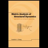 Matrix Analysis of Structural Dynamics Applications and Earthquake Engineering