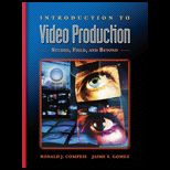 Introduction to Video Production : Studio, Field, and Beyond