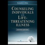 Counseling Individuals with Life Threatening Illness
