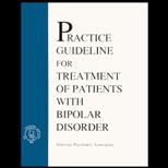 American Psychiatric Association Practice Guideline for the Treatment of Patients with Bipolar Disorder