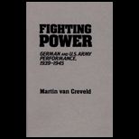 Fighting Power : German and U.S. Army Performance, 1939 1945