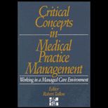 Critical Concepts in Medical Practice Management : Working in a Managed Care Environment