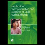 Handbook of Conceptualization and Treatment of Child Psychopathology