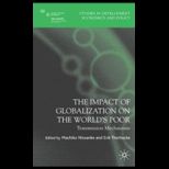 Impact of Globalization on the Worlds Poor  Transmission Mechanisms