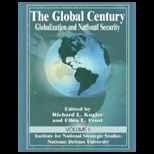 Global Century : Globalization and National Security, Volume I