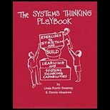 Systems Thinking Playbook  Exercises to Stretch and Build Learning and Systems Thinking Capabilities
