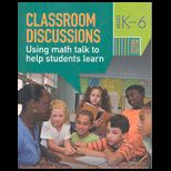 Classroom Discussions: Using Math Talk to Help Students Learn, Grades K 6