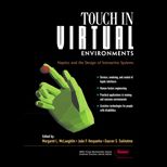 Touch in Virtual Environments  Haptics and the Design of Interactive Systems