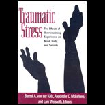 Traumatic Stress : The Effects of Overwhelming Experience on Mind, Body, and Society