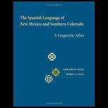 Spanish Language of New Mexico and Southern Colorado A Linguistic Atlas