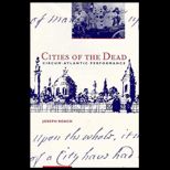 Cities of the Dead : Circum Atlantic Performance