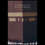 Submission, Faith & Beauty:  Religion of Islam