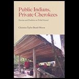 Public Indians, Private Cherokees