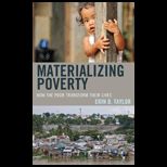 Materializing Poverty  How the Poor