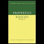 Propertius : Elegies Book IV