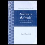 America in the World  United States History in Global Context