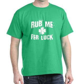 CafePress Rub Me Fer Luck Dark T Shirt