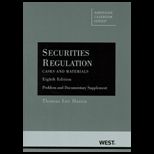 Securities Regulation : Cases and Materials Problem   Documentary Supplement