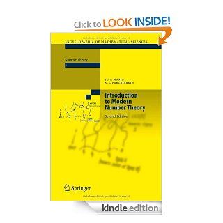 Introduction to Modern Number Theory: Fundamental Problems, Ideas and Theories (Encyclopaedia of Mathematical Sciences) eBook: Yu. I. Manin, Alexei A. Panchishkin: Kindle Store