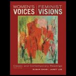 Womens Voices, Feminist Visions: Classic and Contemporary Readings