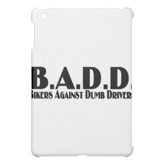 B.A.D.D. Bikers Against Dumb Drivers iPad Mini Covers