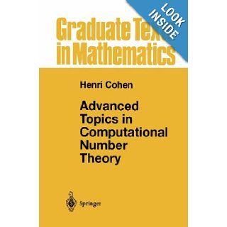 Advanced Topics in Computational Number Theory (Graduate Texts in Mathematics): Henri Cohen: 9780387987279: Books