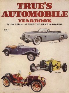 TRUE'S AUTOMOBILE YEARBOOK, NUMBER 1, 1952 By the Editors of True, the Man's Mag Books