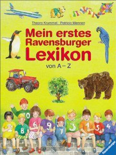 Mein erstes Ravensburger Lexikon von A   Z: Patricia Mennen, Theora Krummel: Bücher