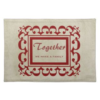 Together We Make a Family in Burgundy Frame Place Mat