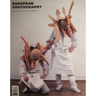 European Photography Art Magazine [ Bread Men ] Number 67, Volume 21, Spring/Summer 2000 (Cover photograph: Tatsumi Orimoto. Bread Men, Tokyo, 1992, Vol. 21 No. 67): Andreas Muller Pohle: Books