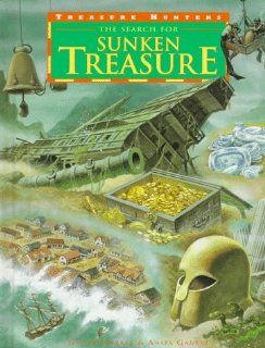 The Search for Sunken Treasure (Treasure Hunters): Nicola Barber, Anita Ganeri, Mike White: 9780817248383: Books