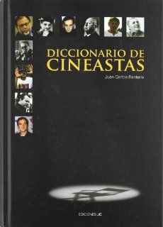 Diccionario De Cineastas/ Film maker Dictionary (Estrenos) (Spanish Edition): Juan Carlos Rentero: 9788495121400: Books