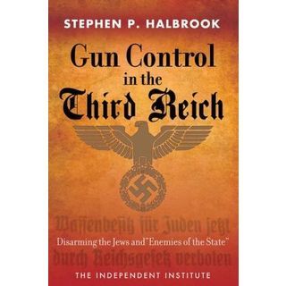 Gun Control in the Third Reich: Disarming the Jews and "Enemies of the State" (Paperback) World History