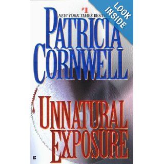 Unnatural Exposure (Kay Scarpetta): Patricia D. Cornwell: 9781417711765: Books