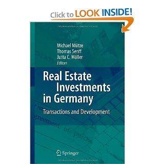 Real Estate Investments in Germany: Transactions and Development (9783540721789): Michael Mtze, Thomas Senff, Jutta C. Mller: Books