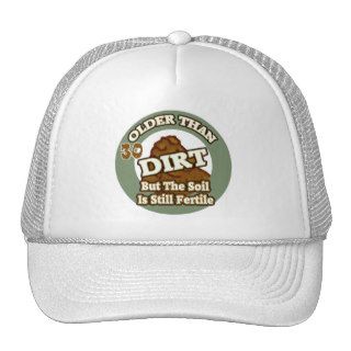 Older Than Dirt 30th Birthday Gifts Trucker Hats