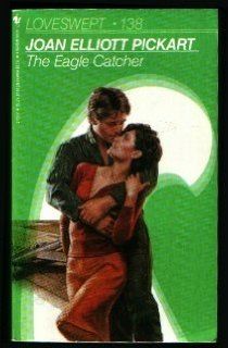 The Eagle Catcher (Loveswept, No 138): Joan Elliott Pickart: 9780553217575: Books