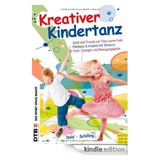 Kreativer Kindertanz   Spa? und Freude am Tanz vermitteln (German Edition) eBook: Julia Dold, Lea Schilling: Kindle Store